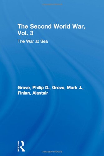 The Second World War, Vol. 3: The War at Sea (Essential Histories)