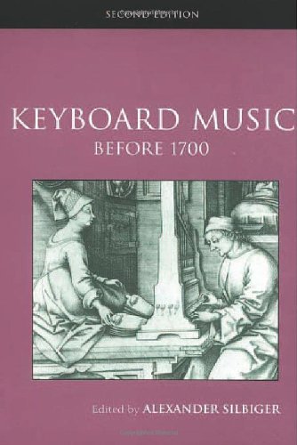 Keyboard Music Before 1700 (Routledge Studies in Musical Genres)