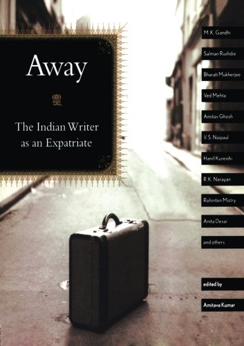Away: The Indian Writer as an Expatriate