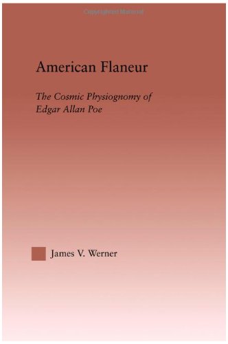 American Flaneur: The Cosmic Physiognomy of Edgar Allan Poe (Studies in Major Literary Authors)