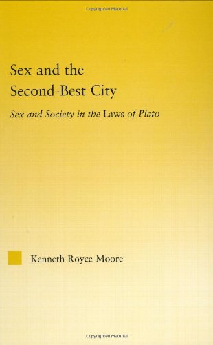 Sex and the Second-Best City: Sex and Society in the Laws of Plato (Studies in Classics)