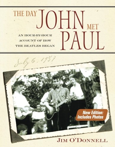 The Day John Met Paul: An Hour-by-Hour Account of How the Beatles Began