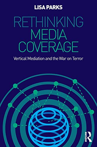 Book Cover Rethinking Media Coverage: Vertical Mediation and the War on Terror