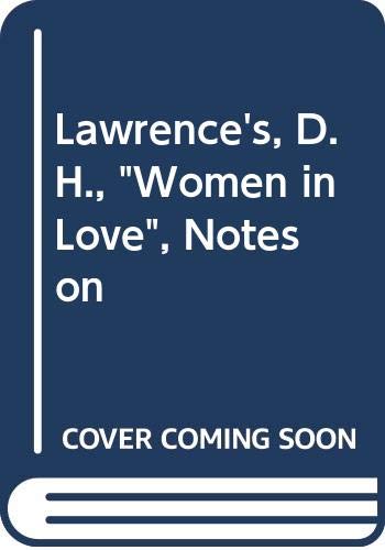 Lawrence's, D.H., "Women in Love", Notes on