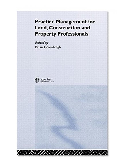 Practice Management for Land, Construction and Property Professionals