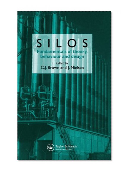 Silos: Fundamentals of Theory, Behaviour and Design