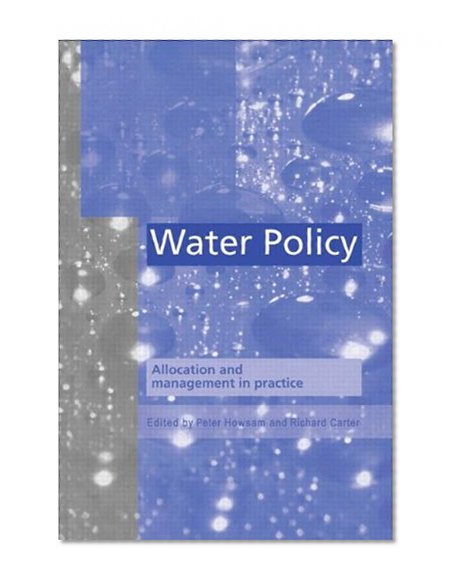 Water Policy: Allocation and management in practice