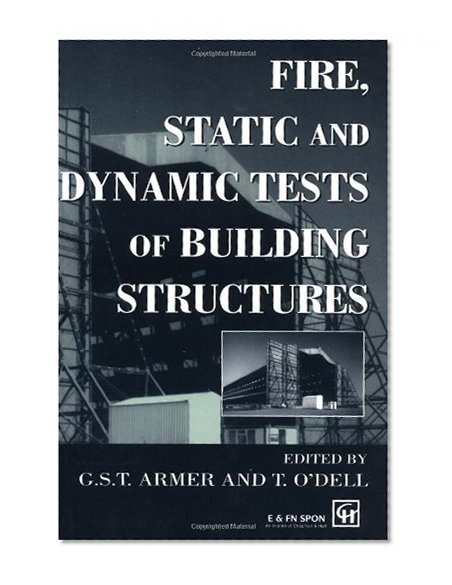 Fire, Static and Dynamic Tests of Building Structures