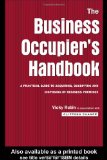 The Business Occupier's Handbook: A Practical guide to acquiring, occupying and  disposing of business premises