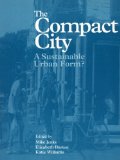 Compact City Series: The Compact City: A Sustainable Urban Form?
