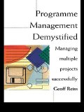 Portfolio and Programme Management Demystified: Managing Multiple Projects Successfully