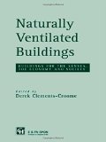 Naturally Ventilated Buildings: Building for the senses, the economy and society
