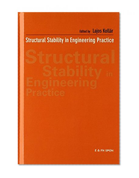 Structural Stability in Engineering Practice (Structural Engineering: Mechanics and Design)