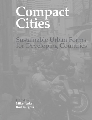 Compact Cities: Sustainable Urban Forms for Developing Countries (Compact City)