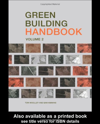 Green Building Handbook Volumes 1 and 2: Green Building Handbook: Volume 2: A Guide to Building Products and their Impact on the Environment