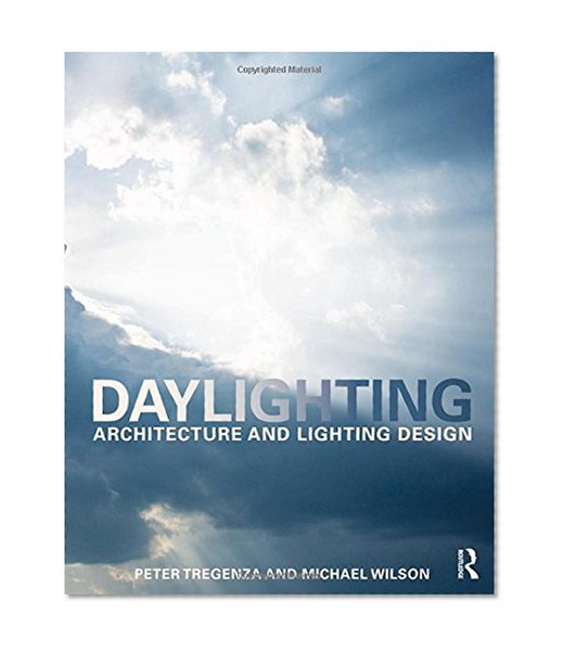 Daylighting: Architecture and Lighting Design