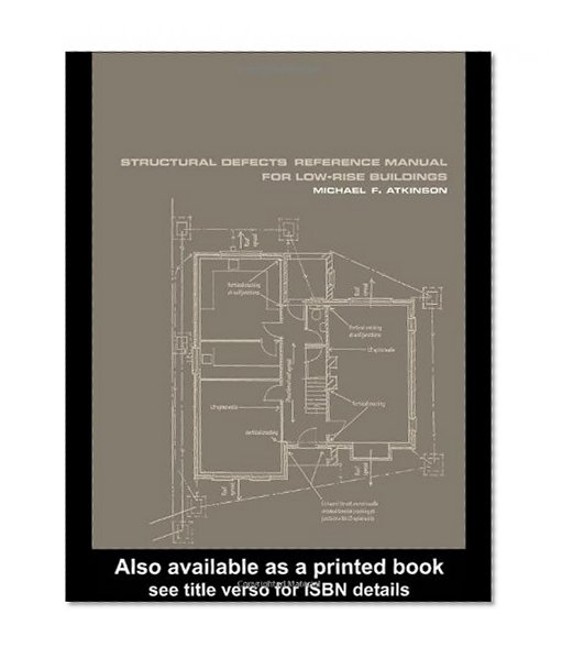 Structural Defects Reference Manual for Low-Rise Buildings