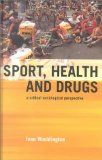 An Introduction to Drugs in Sport: Addicted to Winning?