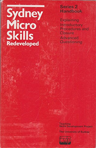 Sydney Micro Skills Redeveloped: Series 2 Handbook, Explaining Introductory Procedures and Closure Advanced Questioning