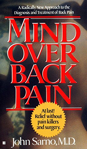 Book Cover Mind Over Back Pain: A Radically New Approach to the Diagnosis and Treatment of Back Pain