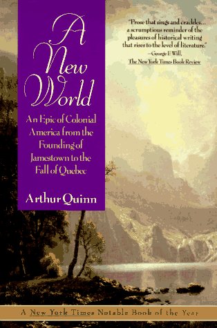 Book Cover A New World: An Epic of Colonial America from the Founding of Jamestown to the Fall of Quebec