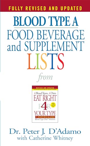 Book Cover Blood Type A: Food, Beverage and Supplemental Lists from Eat Right 4 Your Type