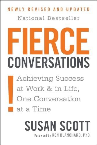 Book Cover Fierce Conversations: Achieving Success at Work and in Life One Conversation at a Time