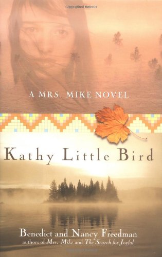 Book Cover Kathy Little Bird: A Mrs. Mike Novel
