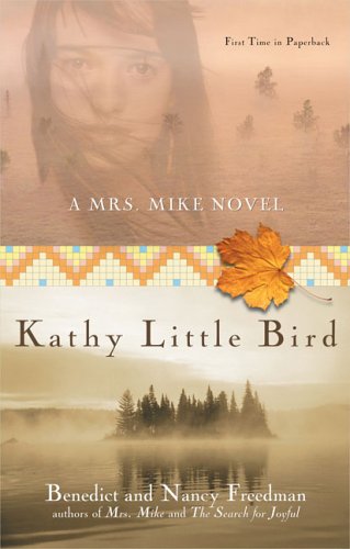 Book Cover Kathy Little Bird: A Mrs. Mike Novel
