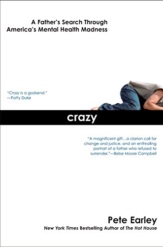 Book Cover Crazy: A Father's Search Through America's Mental Health Madness