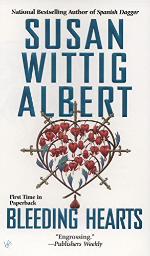 Bleeding Hearts (China Bayles Mystery)