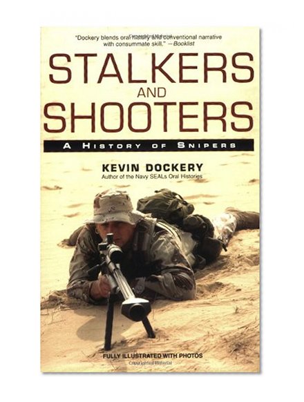 Stalkers and Shooters: A History of Snipers