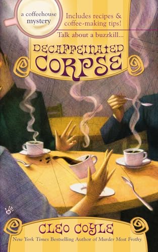 Decaffeinated Corpse (Coffeehouse Mysteries, No. 5)