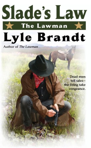 The Lawman: Slade's Law