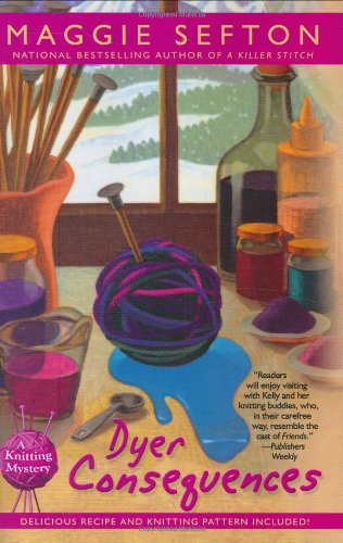 Book Cover Dyer Consequences (Knitting Mysteries, No. 5)
