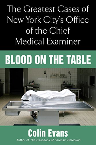Book Cover Blood On the Table: The Greatest Cases of New York City's Office of the Chief Medical Examiner