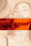 Wild, Wicked, & Wanton (Berkley Heat)