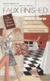 Faux Finished: An Interior Design Mystery