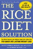 The Rice Diet Solution: The World-Famous Low-Sodium, Good-Carb, Detox Diet For Quick and Lasting Weight Loss