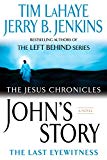 John's Story: The Last Eyewitness (The Jesus Chronicles, Book 1)