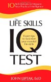The Life Skills IQ Test: 10 Self-Quizzes to Measure Your Practical Intelligence