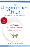 The Ungarnished Truth: A Cooking Contest Memoir