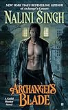 Archangel's Blade (A Guild Hunter Novel)
