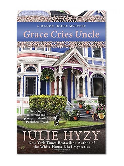 Book Cover Grace Cries Uncle (A Manor House Mystery)