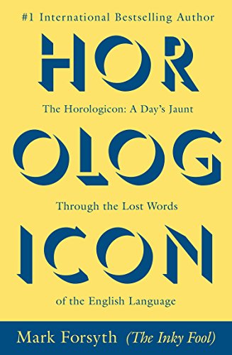 Book Cover Horologicon: A Day's Jaunt Through the Lost Words of the English Language