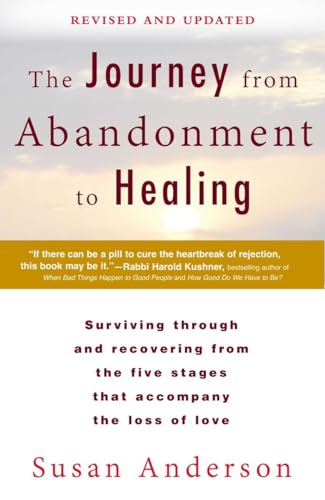 Book Cover The Journey from Abandonment to Healing: Revised and Updated: Surviving Through and Recovering from the Five Stages That Accompany the Loss of  Love