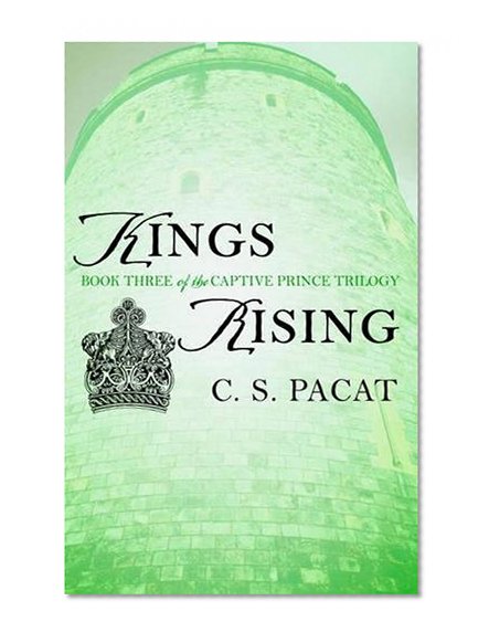 Book Cover Kings Rising (The Captive Prince Trilogy)