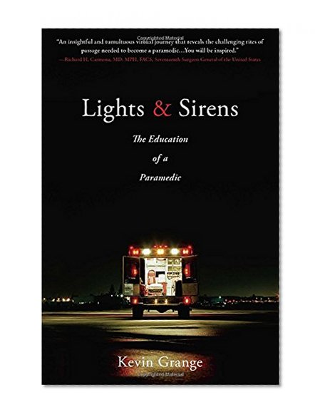 Book Cover Lights and Sirens: The Education of a Paramedic