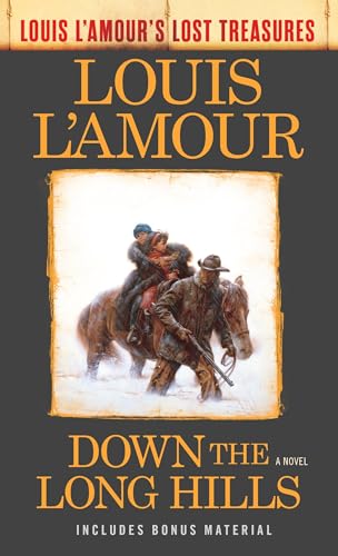 Book Cover Down the Long Hills (Louis L'Amour's Lost Treasures): A Novel