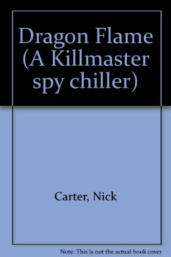 Dragon Flame (A Killmaster spy chiller)